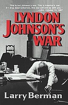 Lyndon Johnson's war : the road to stalemate in Vietnam