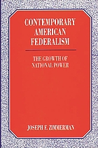 Contemporary American federalism : the growth of national power