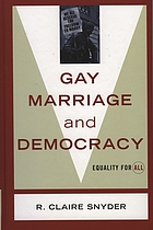 Gay marriage and democracy : equality for all