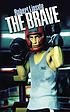 The brave 著者： Robert Lipsyte
