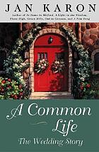 A common life : the wedding story