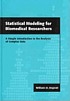 Statistical modeling for biomedical researchers... by William D Dupont