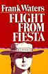 Flight from fiesta von Frank Waters