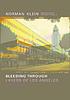 Bleeding through : layers of Los Angeles, 1920-1986 著者：  Norman M Klein 