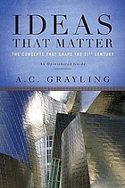 Ideas that matter : the concepts that shape the 21st century