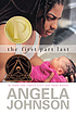 The first part last by  Angela Johnson 