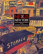 Nexus New York : Latin/American artists in the modern metropolis