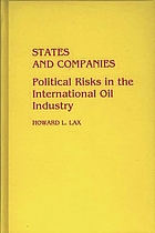States and companies : political risks in the international oil industry