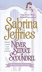 Never seduce a scoundrel