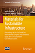 Materials for sustainable infrastructure : proceedings... by Leslie J Struble
