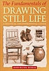 The fundamentals of drawing still life : a practical... by  Barrington Barber 