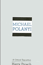 Michael Polanyi : a critical exposition