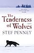 The tenderness of wolves de Stef Penney
