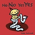 No no, yes yes by  Leslie Patricelli 