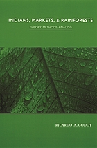 Indians, markets, and rainforests : theory, methods, analysis