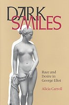 Dark smiles : race and desire in George Eliot