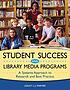 Student success and library media programs : a... de Lesley S  J Farmer