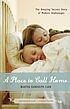 A place to call home : the amazing success story... 著者：  Martha Randolph Carr 