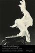 ART OF BEING : poetics of the novel and existentialist... by YI-PING ONG