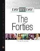 Day by day, the forties
