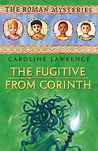 The fugitive from Corinth von Caroline Lawrence
