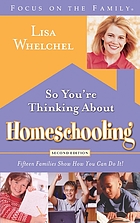 So you're thinking about homeschooling : fifteen families show how you can do it