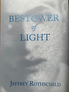 Bestower of light : a portrait of Dr. Javad Nurbakhsh, master of the Nimatullahi Sufi order