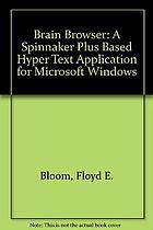 Brain browser : a Spinnaker plus based Hypertext application for Microsoft Windows