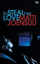 To steal her love