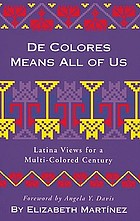 De colores means all of us : Latina views for a multi-colored century