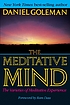 The meditative mind : the varieties of meditative... by  Daniel Goleman 
