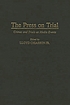 The press on trial : crimes and trials as media events