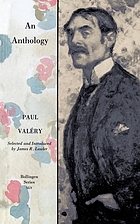 Paul Valéry, an anthology : selected, with an introd., by James R. Lawler from The collected works of Paul Valéry, edited by Jackson Mathews.