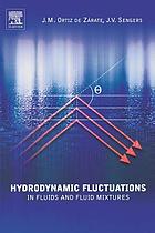 Hydrodynamic fluctuations in fluids and fluid mixtures