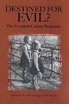 Destined for evil? : the twentieth-century responses