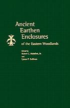 Ancient earthen enclosures of the Eastern Woodlands