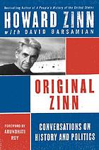 Original Zinn : conversations on history and politics