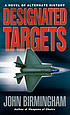 Designated targets : a novel of the axis of time
