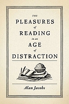 The pleasures of reading in an age of distraction