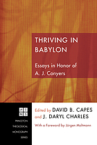 Thriving in Babylon : essays in honor of A.J. Conyers