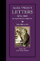 Mark Twain's letters 1876-1880. / Volume 4, 1879