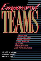 Empowered teams : creating self-directed work groups that improve quality, productivity, and participation