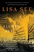 Flower net : a novel von Lisa See