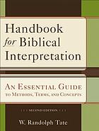 Handbook for biblical interpretation : an essential guide to methods, terms, and concepts