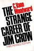 The strange career of Jim Crow by  C  Vann Woodward 