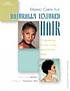 Basic care for naturally textured hair : cultivating... 著者：  Diane Carol Bailey 