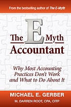 The E-Myth accountant : why most accounting practices don't work and what to do about it