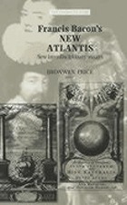 Francis Bacon's The new Atlantis : new interdisciplinary essays