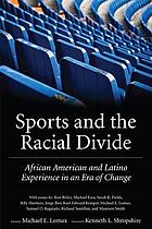 Sports and the racial divide : African American and Latino experience in an era of change
