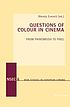 Questions of colour in cinema : from paintbrush... by  Wendy E Everett 